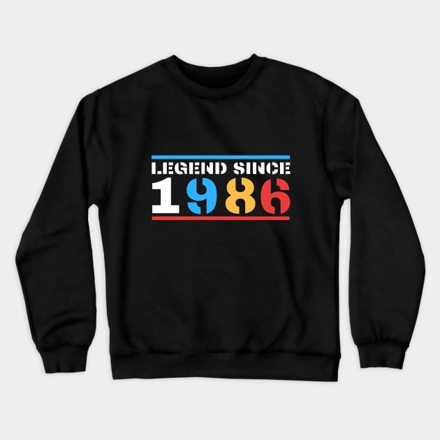 Legend since 1986 Crewneck Sweatshirt by BestOfArtStore